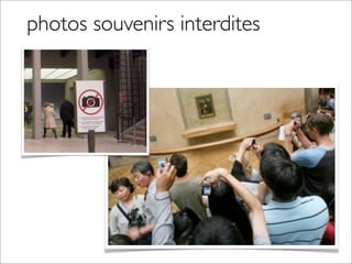 photos souvenirs interdites
 