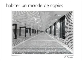 habiter un monde de copies
JF. Rauzier
 