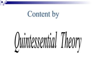 Content by Quintessential  Theory 