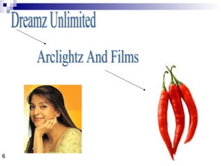 6 Dreamz Unlimited Arclightz And Films 