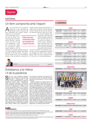15Dilluns, 15 de febrer del 2016
Opinió
eDitorial
Entrebancs a la millora
i fi de la paciència
Un ferm compromís amb l’esport
A
vui surt a la llum un nou producte
editorial de La Veu del Poble que
representa un ferm compromís del
grup empresarial amb l’esport andorrà.
L’esport té un component
social indiscutible que for-
ma part del nostre dia a
dia, ja sigui des d’una pers-
pectiva pràctica i vivencial
o des d’un punt de vista
més professional i medi-
àtic a través dels mitjans
de comunicació. L’esport
aporta models, és font de
conflictes, és exemple, desperta passions i
té un gran potencial motivador que captiva
persones de totes les edats i condicions.
És per aquest motiu que setmanalment
oferirem a tots els lectors un producte de
qualitat, rigorós i gratuït exclusivament vin-
culat al món de l’esport. El nostre repte és
mostrar l’esport des de totes les vessants
per descobrir totes les cares de la mone-
da. Per això parlarem dels
esportistes d’alt nivell però
també d’aquelles persones
més anònimes que fan de
la pràctica de l’esport un
modus vivendi. Intentarem
anar més enllà de les ma-
teixes cròniques esportives
amb l’objectiu primordial de
presentar al lector la perso-
na que hi ha darrere de l’esportista. Ence-
tem així una nova i engrescadora aventura
que desitgem fer també vostra. Passeu i
gaudiu. Segur que ens ho passarem molt
bé. Tres, dos, un: comença l’espectacle.
S
om l’únic club d’atletisme d’aquest
país que participa en competicions
nacionals i internacionals a nivell
d’equip, i tenim representants en totes les
disciplines (curses, salts i llançaments).
Molts d’aquests certàmens coincideixen
amb campionats del mateix país, fet que
provoca un sobreesforç a l’atleta ja que
la seva participació influeix en la subven-
ció que reben els clubs, a nivell individual
en futures representacions a l’estranger,
i, en conseqüència, una posterior lesió.
els entrenadors, en no disposar de tots
els reglaments definits en la seva totalitat
i els criteris de beques, no poden planifi-
car la temporada dels seus atletes al cent
per cent. a més, la subvenció al club s’ha
anat reduint substancialment en els darrers
anys, mentre que les despeses de l’entitat
han augmentat per la millora dels resultats
dels nostres atletes que competeixen a
fora. això ha comportat una situació críti-
ca econòmica, però un auge del club des
del punt de vista esportiu i minva a l’equip
nacional.
aquesta situació ha provocat que en la
darrera assemblea majoritàriament es vo-
tés en contra de la junta de la Federació
andorrana d’atletisme, ja que després de
les reiterades demandes a nivell de regla-
ments, de retirada de sancions o qualsevol
tipus de càstig, independentment que es
doni o no la raó, la il·lusió dels atletes d’anar
als Jocs olímpics europeus va quedar se-
gada. en les dues assemblees anteriors ja
es van fer peticions d’aquest tipus, però es
va donar un vot de confiança a l’actual junta
pel bé de l’atletisme i que, malauradament,
cada vegada ha anat en detriment dels at-
letes i del club. en aquesta darrera no es va
aprovar el canvi d’estatuts, pressupostos,
reglaments i la ratificació dels càrrecs.
la Veu Del Poble S. a. PreSiDeNt Ferran Naudi d’areny-Plandolit GereNt ricard Vallès DireCtor De MÀrQuetiNG oliver Puiggalí
MÉS eSPortS DireCtor enric Guinart Mauri CaP De reDaCCiÓ Julià rodríguez reDaCCiÓ Víctor Duaso, adrià Solís CorreCCiÓ M. Àngels Sala
MaQuetaCiÓ lídia Jo, reinaldo Márquez, Soraya borlido FotoGraFia Jonathan Gil DireCCiÓ CoMerCial Carme Garcia
CoMerCial i aDMiNiStraCiÓ Cristina Pitarch, Virginia Yáñez DiStribuCiÓ Premsa distribució traNSPort imprintsa.
Carrer baixada del Molí, 5. andorra la Vella.telèfon: 808 888 Fax: 828 888, mes@mes.ad, www.mes.ad
aVíS: els comentaris es reprodueixen literalment, tal com es mostren a les xarxes socials en el moment de capturar-los, i en cap cas representen l’opinió
del diari Més sinó la dels seus autors, per la qual cosa el diari no es fa respaonsable del seu contingut.
Cada setmana
mostrarem totes
les vessants de
l’esport del país
opinió
FUTBOL
COPA CONSTITUCIÓ P. Encarnada - Atl. Escaldes Diumenge 12 h Borda Mateu
(Vuitens de final) AGA FC Ordino - CE Jenlai Diumenge 12.30 h Estadi Comunal
Inter Escaldes - FC Encamp Diumenge 15 h Borda Mateu
UE Extremenya - La Adelita Diumenge 18 h Borda Mateu
PRIMERA CATALANA La Jonquera - FC Andorra Diumenge 16 h Mpal. La Jonquera
1a DIVISIÓ FEMENINA Enfaf Crèdit Andorrà - Soses Dissabte 18 h Borda Mateu
BÀSQUET
LLIGA CATALANA EBA Quart - MoraBanc B Dissabte 17 h Pav. Mpal. Quart
(Final a 4 a Quart) Castelldefels - L’Hospitalet Dissabte 19 h Pav. Mpal. Quart
Final Diumenge 12.30 h Pav. Mpal. Quart
FUTBOL SALA
TERCERA DIVISIÓ Linyola - Sant Julià Dissabte 18 h Pav. Mpal. Linyola
VIATGES PANTOURS P. Encarnada - La Massana Dimarts 22 h Els Serradells
PVE 93 - SAE Sant Julià Dimecres 21 h Ordino
Inter Club Escaldes - Jenlai Dimecres 21.15 h Pavelló Prat Gran
UE Extremenya - DDS Madriu Dimecres 22.30 h Els Serradells
FC Encamp - FS Velocitat Dijous 21.30 h Pavelló d’Encamp
Lusitans - Atlètic Amèrica Dijous 22 h CE Serradells
HOQUEI PATINS
SEGONA CATALANA HP Tona - Andorra HC Divendres 22 h Pav. Mpal. Tona
VÒLEI
SEGONA CATALANA CV Encamp - Vòlei 6 Manresa Dissabte 17.30 h Complex d’Encamp
2a CATALANA FEM. Joves Caldes - Valls d’Andorra Dissabte 18 h Pavelló Caldes M.
HANDBOL
1a CATALANA FEM. CEH Vendrell - Concòrdia Dissabte 18 h Pav. El Vendrell
TENNIS DE TAULA
CAMP. D’ESPANYA Patrick Rodríguez i Flavien Roche Divendres, dissabte i diumenge Valladolid
RUGBI
PROMOCIÓ D’HONOR VPC Andorra - Orennais XV Diumenge 15 h Estadi Nacional
L’AGENDA
KEVIN POULET
entrenador de la Federació andorrana d’atletisme i del Club d’atletisme Valls d’andorra
ESCACS
SEGONA DIVISIÓ Calaf - Andorra Diumenge 9.30 h Calaf
 