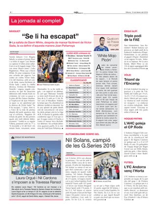 6 Dilluns, 15 de febrer del 2016
Només faltaven 13,4. Blagota
Sekulic va anotar el primer lliure
i va fallar el segon i Javi Beirán
va capturar el rebot sense saltar.
Com si no hi hagués ningú. S’ho
van mirar Shawn Jones i Luka
Bogdanovic. Pilota cap a Davin
White. Els seus companys li fan
una aclarida per jugar-se l’un
contra un contra Víctor Sada.
L’ex del Manresa, amb un can-
vi de ritme, marxa fàcilment de
Víctor Sada i anota la cistella
decisiva. Victòria de l’Iberostar
Tenerife i segona vegada con-
secutiva en què les situacions
defensives dels minuts finals no
s’entenen, tal com va passar a
la pista del Rio Natura Monbus.
¿I l’explicació de Joan Peñarro-
ya quan va ser qüestionat per
la defensa de Víctor Sada? “Se
li ha escapat...” I prou. Això sí,
a l’inici de la roda de premsa
després del partit apuntava més
cap al col·lectiu. “Regalem 20
minuts de partit. Els dos primers
quarts són molt dolents defen-
sivament.” També es va regalar
l’última possessió amb un 77 a
76 favorable a 32 del final i els
minuts finals, novament, sense
Shermadini. Es va fer molts re-
gals, i en especial en defensa.
És cert que l’Iberostar Tenerife
va tenir molt d’encert des de la
línia de 6,75 amb un 13 de 26.
Tot i així, el MoraBanc Andorra
fa temps que s’ha abandonat en
defensa i també en intensitat. No
és una qüestió de petits detalls
sinó de concentració i de serrar
les dents perquè això és la Lliga
ACB. Si abaixes la guàrdia estàs
condemnat sigui el rival qui si-
gui. Es jugui contra el Chacho o
contra el menut Nico Richotti.
Les defenses i les actituds defen-
sives guanyen partits. És la mà-
xima de l’estil Joan Peñarroya.
Laura Orgué i Nil Cardona
s’imposen a la Travessa Ransol
Els catalans Laura Orgué i Nil Cardona es van imposar a la
38a edició de la Travessa Ransol-la Serrera d’esquí de muntanya.
Laura Orgué va fer un temps d’1.32.19 i segona va ser la veterana
Sophie Dusautoir, a 5.36 d’Orgué. En nois, victòria per a Nil Cardona
amb 1.20.42, seguit de David Albós, segon, i Gerard Vila, tercer.
eCOa
ESQUÍ DE MUNTANYA
BÀSQUET
“Se li ha escapat”
La safata de Davin White, després de marxar fàcilment de Víctor
Sada, la va definir d’aquesta manera Joan Peñarroya
Triple podi
de la FAE
Sissi Hinterreitner, Sara Ra-
méntol i Robert Solsona van
provocar un triple podi de la
Federació Andorrana d’Esquí.
Hinterreitner va ser primera
al gegant d’Espot i Raméntol
va ser segona. En nois, Solso-
na es va imposar. Per la seva
banda, Albert Pérez va ser
31è al segon supergegant dels
Jocs de la Joventut d’hivern.
ESQUí Alpí
‘White Mojo
Picón’
Quelcom
se l’havia
de jugar
a
cabo de cancel·lar
les meves vacan-
ces d’estiu a Teneri-
fe! I no penso menjar més
Magnum White els estius...
Ni més plàtans abans de
fer esport... I el Richotti
de ceps tampoc el penso
provar més. Fora conyes,
dolorosa derrota davant
d’un equip molt semblant
al nostre, els vam guanyar
per dos punts a casa seva
i ells ens l’han tornat exac-
tament igual. em quedo
amb el fet que l’equip de
Joan Peñarroya va saber
reaccionar a la segona part
i al tercer quart vam do-
nar bones sensacions. La
BmB (Bombonera), com
sempre de 10, fins i tot van
aguantar que cantéssim en
directe la nostra cançó Eo.
Si seguim tots units, segur
que anirem als play-offs pel
títol, Sekulic que sí.
QuelcomQuelcom
se l’haviase l’havia
de jugarde jugar
IVAN LIRA
Nil Solans, campió
de les G.Series 2016
Les G.Series 2016 van abaixar
la persiana, i ho van fer amb la
tercera doble cursa de la tem-
porada. El pilot de Matadepera
Nil Solans va sumar el seu se-
gon títol consecutiu i per pri-
mera vegada en quatre rodes
motrius. Nil Solans (Peugeot/
Totcar Sport) va sumar un total
de 213 punts, i el segon classifi-
cat va ser Carlos Ezpeleta (Ford/
MotoGP Team) amb 197 punts
i el tercer, Jan Solans (Peugeot/
Totcar Sport) amb 174 punts. A
les G.5, Nil Solans va vèncer
amb 44 punts al davant de Pepe
López (38 punts) i tercer va ser
Marc Gutiérrez, Guti, amb 32
punts. En les G.6, la victòria
va ser per a Pepe López amb
42 punts, seguit de Nil Solans, i
tercer va ser Carlos Ezpeleta. En
The Duelo, les G.6 no es van
celebrar ja que Ingrid Rossell
va patir una lesió que no reves-
teix gravetat.
AUTOMOBIlISME SOBRE GEl
VÍCTOR DUASO
Andorra la Vella
REDACCIÓ
Andorra la Vella
Triomf de
l’Encamp
El Club Voleibol Encamp va
guanyar a la pista de l’At-
metlla del Vallès per 19-25,
16-25 i 17-25. El conjunt an-
dorrà, liderat pel seu capità,
va mostrar-se molt encertat
en recepció i va endur-se
un victòria treballada. Amb
aquest triomf, l’Encamp se
situa segon amb tres punts
sobre el tercer.
vÒlEI
l’AHC goleja
el Cp Roda
L’Andorra Hoquei Club con-
tinua encimbellat a la part
alta de la classificació del
grup C de Segona Catalana
en golejar per 6 a 0 el CP
Roda, el cuer. Els golejadors
de l’equip dirigit per Roger
Corral van ser Wiffy Balart,
amb tres gols, i Àlex Martín,
David Giraut i Marc Rodrí-
guez amb un.
HOQUEI pATINS
l’FC Andorra
venç l’Horta
L’FC Andorra va tornar a sor-
prendre un equip de la part
alta del grup 1 de Primera
Catalana i va golejar per 4 a
0 l’Horta. Els de Justo Ruiz,
que va ser expulsat amb ver-
mella directa, va destrossar
el seu rival amb gols del ju-
venil Àlex Martínez, un de
Pau Viladrich i dos d’Arturo
Gándara.
FUTBOl
La jornada al complet
PeP SegaLéS
Nil Solans, al podi final.
aCB PhOTO / aLBeRT MaRTíN
Joan Peñarroya traient el geni.
ClASSIFICACIó
pJ pG pp
1 València Basket 20 19 1
2 Barcelona Lassa 20 18 2
3 Reial Madrid 20 16 4
4 Laboral Kutxa 20 16 4
5 Herbalife GC 20 13 7
6 Montakit ‘Fuenla’ 20 11 9
7 Unicaja Màlaga 20 10 10
8 Dominion Bilbao 20 10 10
9 BC MoraBanc 20 9 11
10 UCAM Múrcia 20 9 11
11 Fiatc Joventut 20 8 12
12 Iberostar Tenerife 20 8 12
13 ICL Manresa 20 7 13
14 CAI Saragossa 20 6 14
15 Rio Natura Monbus 20 6 14
16 Baloncesto Sevilla 20 6 14
17 Movistar ‘Estu’ 20 4 16
18 RETAbet.es GBC 20 4 16
llIGA ACB (JORNAdA 20)
77 MoraBanc - Iberostar Tenerife 79
108 FC Barcelona Lassa - Sevilla 54
86 Movistar ‘Estu’ - ICL Manresa 57
89 Montakit ‘Fuenla’ - Unicaja Màlaga 79
66 Fiatc Joventut - València Basket 73
110 UCAM Múrcia - CAI Saragossa 102
69 Rio Natura Monbus - Laboral Kutxa 86
91 Herbalife GC - Dominion Bilbao Basket 85
94 Reial Madrid - RETAbet.es GBC 88
 