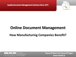 Online Document Management
How Manufacturing Companies Benefit?
 