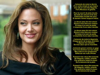   J’aimerais de mots te décrire D’un verbe simple et qui inspire Une ode en vers très élégants, Fort affectueux et galants. Pour te couvrir de pluie de joie, De traits de velours et de soie, D’étincelles inonder tes yeux, Et demain t’aimer toujours mieux. La douce peau de mon amour Donne à mon âme son contour Et laisse à la main du poète L’empreinte d’une odeur secrète. La douce peau de mon amour Donne à mon âme son contour Et laisse à la main du poète L’empreinte d’une odeur secrète. J’aimerais de mots te dépeindre Chaque grain de ta peau étreindre Y déposer les mélodies De mon cœur que tu incendies. J’aimerais graver comme un gage Tout mon bonheur sur ton visage Mes mille et une symphonies Reflet de nos nuits infinies. Puissent mes vœux être exaucés Qu’élégants, subtils, enlacés, Ces quatrains restent le joyau De la mémoire de ta peau. Puissent mes vœux être exaucés Qu’élégants, subtils, enlacés, Ces quatrains restent le joyau De la mémoire de ta peau.   