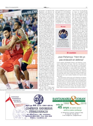 3Dilluns, 21 de març del 2016
vid Navarro i un triple de Luka
Bogdanovic van provocar un
parcial de 0 a 9 per deixar un 16
a 20 a l’electrònic. En aquestes,
Ibon Navarro va donar entrada
a Dejan Musli. Com el partit de
l’anada, el serbi va dominar la
pintura a plaer i va fer el que va
voler amb Shawn Jones. Des de
l’exterior, el MoraBanc domina-
va a l’ICL Manresa amb dos tri-
ples més de Luka Bogdanovic. El
parcial va arribar a ser de 7 a 25
(23 a 36) i Dejan Musli va haver
de marxar a la banqueta perquè
sí que va poder amb Shawn Jo-
nes, però no amb Shermadini. El
serbi va carregar-se amb tres fal-
tes personals i Ibon Navarro va
haver de donar entrada al jove
sudanès Deng Mayot, que és un
projecte de Manute Bol. Molt
verd el jove de 17 anys i 2,18.
Massa. Al descans, 27 a 38 amb
dos equips molt erràtics en atac
i jugant molt a batzegades, però
millor el MoraBanc Andorra.
El retorn dels vestidors va te-
nir un inici amb cinc punts con-
secutius d’un ex-River Andorra,
Dmitry Flis. El jugador format a
la Penya va anotar un triple i una
cistella de dos punts. Després
un triple de Je’Kel Foster i una
entrada van fer que Joan Peñar-
roya demanés un temps mort. El
parcial va ser de 10 a 0 per situ-
ar un 37 a 38. El tècnic egarenc,
en el seu retorn a la que va ser
casa seva, va aturar l’allau ofen-
siu manresà i ho va fer ajustant
situacions defensives. Betinho
es va posar la granota de feina
i Vojdan Stojanovski va comen-
çar a veure cistella. El macedoni
no ho va veure clar durant els
dos primers quarts. Un triple de
Betinho va posar a cinc punts
als andorrans amb un 44 a 49.
Després el pivot Shawn Jones no
va estar massa fi des de la línea
de tir lliure i el tercer quart va
acabar amb un 46 a 54, gràcies
a un alley-hoop gens especta-
cular de Chase Simon després
d’assistència de Flis.
Es va entrar a l’últim quart
amb una certa avantatge del
MoraBanc Andorra. Uns deu
punts de diferència que servien
per agafar un xic de confiança.
Primer va esmaixar Víctor Sada.
El base badaloní va anotar 10
punts i va repartir 4 assistències
per 11 de valoració. Aquesta ve-
gada almenys si que va anotar i
va aportar en atac. Un triple de
Luka Bogdanovic, que va anotar
un total de 5 en 7 llançaments
–això sí 0 de 5 en tirs de dos–
va situar un tranquil·litzador
48 a 59. La resposta va ser del
lituà Marius Grigonis des de la
línia de 6,75, però els andor-
rans no estaven per romanços.
Els d’Ibon Navarro anotaven
amb Dejan Musli, però només
ell era capaç d’aguantar al seu
equip viu i amb opcions. L’aus-
tríac Thomas Schreiner va cla-
var un triple i Luka Bogdanovic
va tornar a repetir. Amb el 55 a
69 ja estava tot decidit i els se-
güents minuts van ser el de les
escombraries. Un segon triple
de Thomas Schreiner i una cis-
tella de Víctor Sada van signar
l’onzena victòria dels de Joan
Peñarroya que dissabte afronten
un partit important amb la visita
del sisè classificat, el sorprenent
Montakit Fuenlabrada, que ahir
va perdre per només un punt
de diferència contra el Fiatc Jo-
ventut de Badalona per 80 a 81.
Brandon Paul va ser el botxí dels
madrilenys que estan fent una
temporada espectacular.
El crac
LUKA BOGDANOVIC
Els triples del jugador
serbi, un total de cinc per
set intents, van ajudar en
moments clau el MoraBanc.
Això sí, Luka un xic irregular.
Joan Peñarroya: “Hem fet un
pas endavant en defensa”
El vestidor
El tècnic egarenc del MoraBanc Andorra, Joan Peñarroya, va des-
tacar el treball defensiu de l’equip. “Hem fet un pas endavant en
defensa i també hem portat el ritme del partit i el control excep-
te a l’inici del tercer quart on no hem tingut la calma necessària”.
L’entrenador del MoraBanc no estava satisfet del joc ofensiu. “En
atac no hem estat fluids com en altres ocasions. Ofensivament,
segurament ens han sobrat algunes pèrdues de pilota”. Peñarroya
es va mostrar “content per la victòria ja que sabíem que jugavem en
una pista difícil, però contra un equip que no està en el seu millor
moment de l’any i que té dubtes. Nosaltres hem tingut les idees
força clares”.
Per la seva banda, el tècnic basc de l’ICL Manresa, Ibon Navarro
va destacar “el partit seriós del MoraBanc que ha sabut mantenir la
calma just quan a l’inici del tercer quart ens hen aconseguit posar
a només un punt en un parell d’ocasions”. Del seu equip també va
fer aquesta valoració. “No estic disgustat amb l’equip. Hem estat
28 o 30 minuts correctes, però tenim vuit o deu minuts dolents on
sembla que se’ns ve el món a sobre. Hem competit. L’equip ha
lluitat. Potser no sempre en el marcador, però si damunt la pista”.
ACB PHOTO / J. ALBERCH
efensat per Betinho Gomes, en el partit d’ahir al Nou Congost.
 