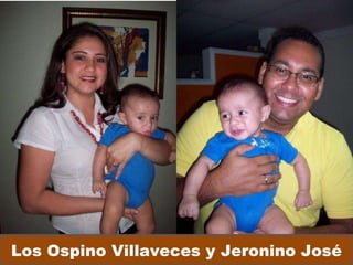 Los Ospino Villaveces y Jeronino José 