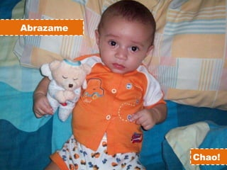Abrazame  Chao! 