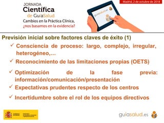  Reconocimiento de las limitaciones propias (OETS)
Previsión inicial sobre factores claves de éxito (1)
 Optimización de...