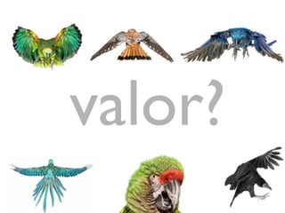 valor?
 