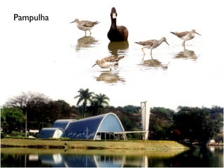Pampulha
 