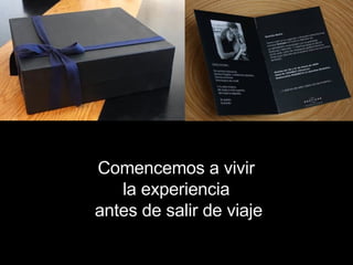 Comencemos a vivir  la experiencia  antes de salir de viaje 