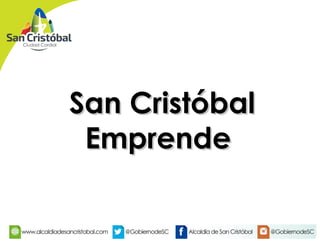 San CristóbalSan Cristóbal
EmprendeEmprende
 