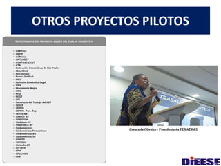 OTROS PROYECTOS PILOTOS 
 