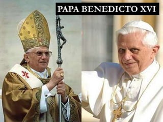 PAPA BENEDICTO XVI
 