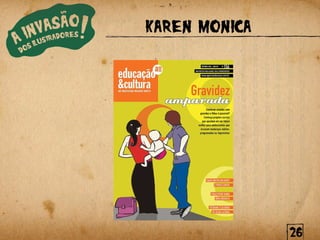 KAREN MONICA




               26
 