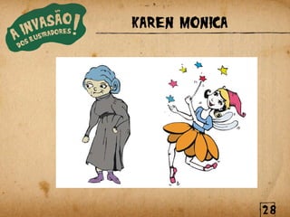 KAREN MONICA




               28
 