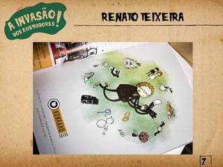 RENATO TEIXEIRA




                  7
 