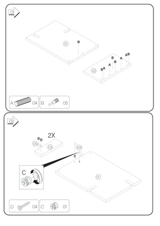 01




                                 B
                        01


                                                                     AB
                                                         B       A
                                                             B
                                                     A
                                      02        BA




A        04 B           05



02


              DD
                   2X
         05
                   03            04

                             C




     C
                                           01




D        04 C           01
 
