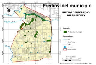 Predios del municipio




       Elaboración propia con Fuente de Catastro Mpal 2008
 