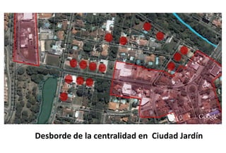 Tendencias del Uso comercial




Desborde de la centralidad en Ciudad Jardín
 