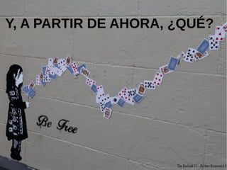Y, A PARTIR DE AHORA, ¿QUÉ?
 