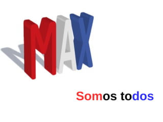 Somos todos
 