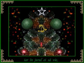 iar în jurul ei să vie,
 