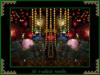 Să v-aducă veselie,