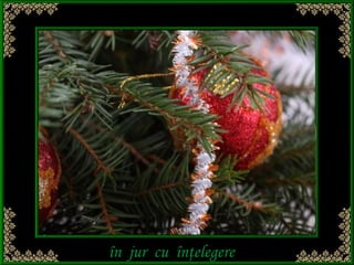 în jur cu înţelegere
 