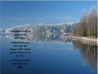 Cette petite boîte de métal et de plastique  contient beaucoup plus que des images et des farces que je ramasse sur le Net,  c'est beaucoup plus important, mon Dieu. 