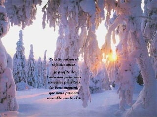 En cette saison de réjouissances, je profite de l'occasion pour vous remercier pour tous les bons moments que nous passons ensemble sur le Net. 
