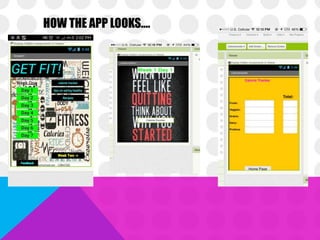 HOW THE APP LOOKS….
 