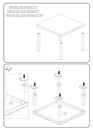 PARTES DO PRODUTO
 PARTS OF THE PRODUCT
PARTES DE LOS PRODUCTOS




01




          02              02


                 02                 02

     01
                          02

                               01
 