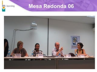 Mesa Redonda 06

T R I B
L

A

 