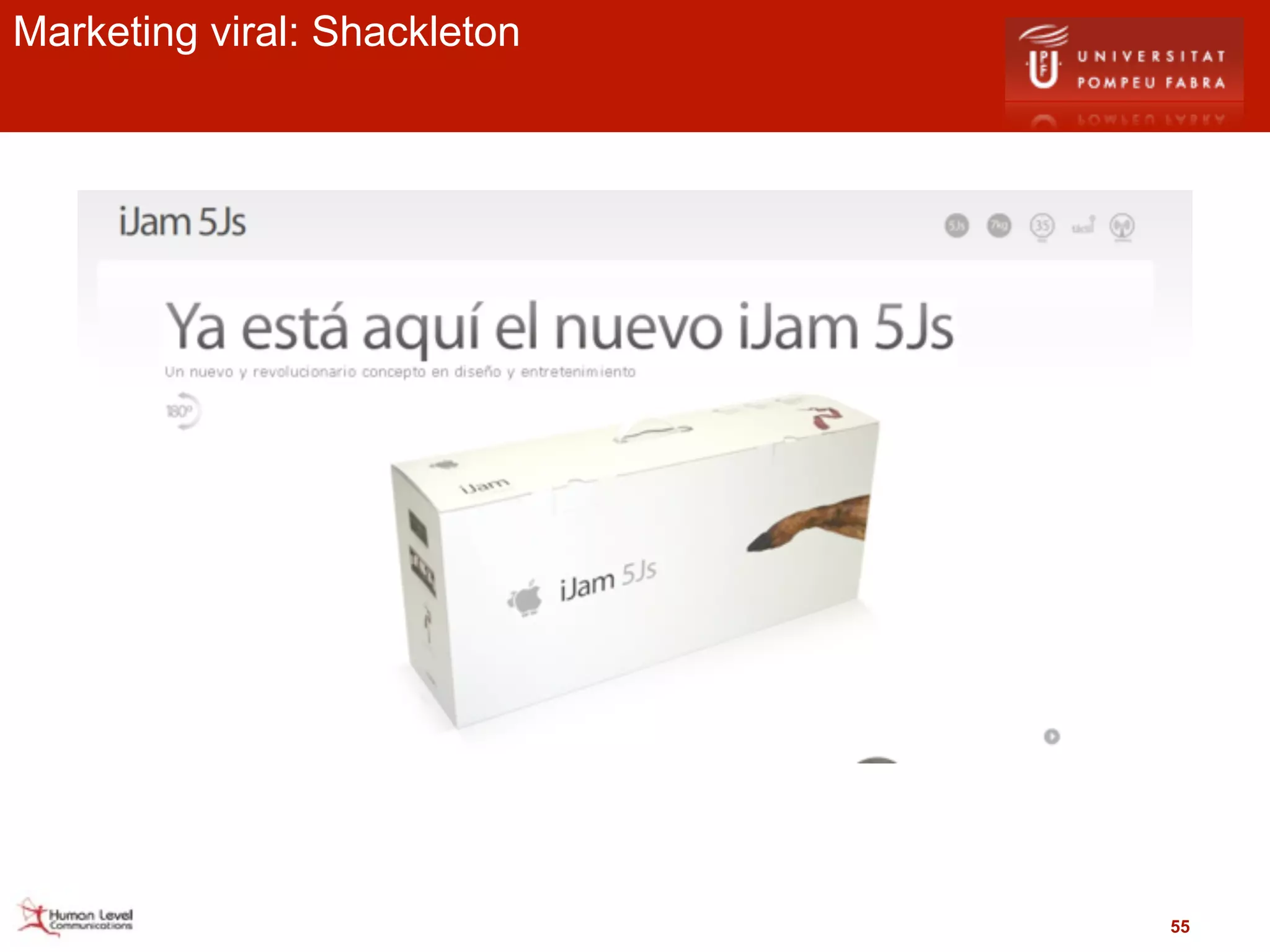 Marketing viral: Shackleton




                              55
 