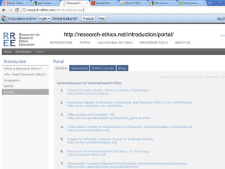 http://research-ethics.net/introduction/portal/
 