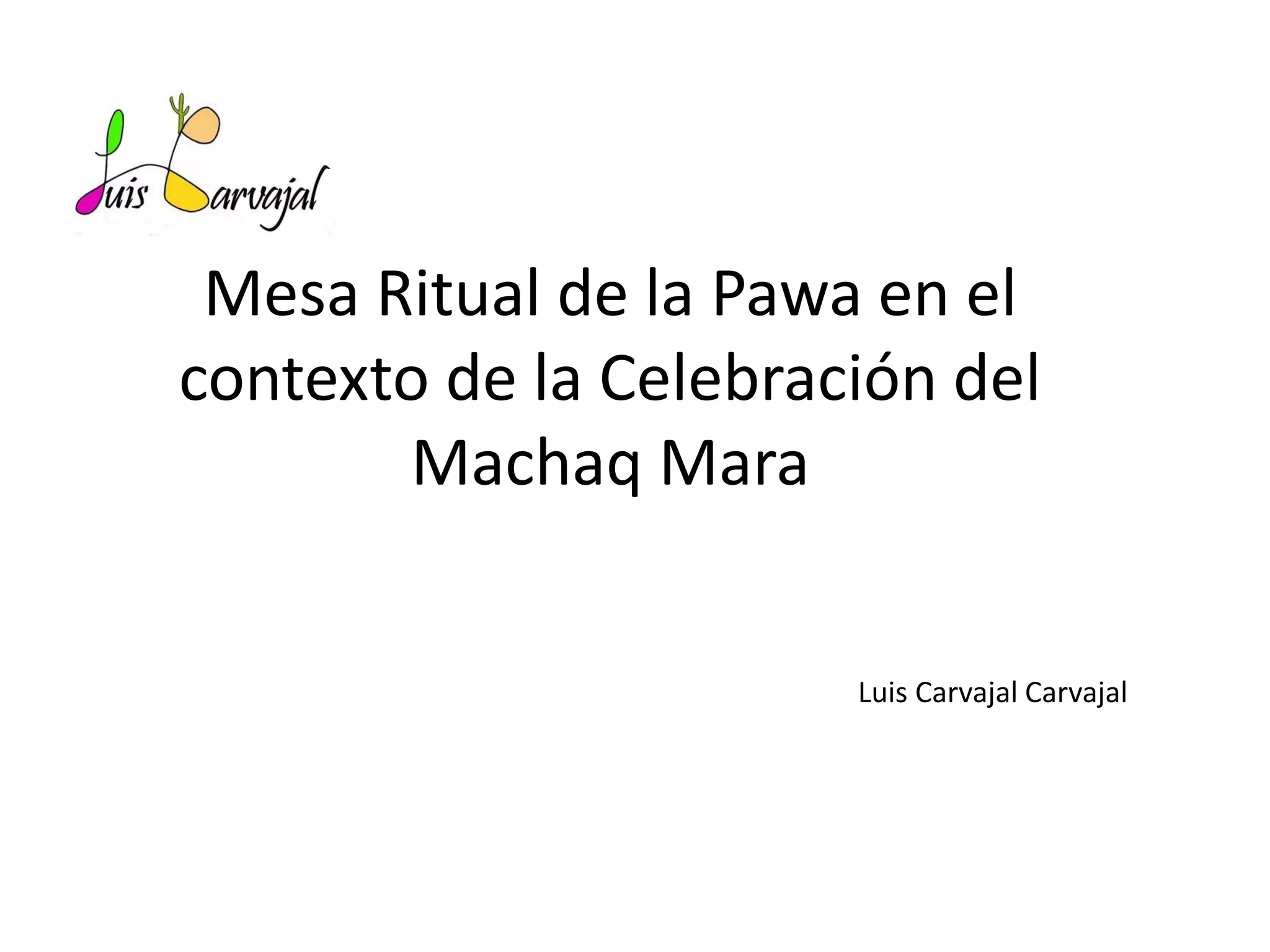 Mesa Ritual Mesa ritual de la pawa en el Machaq Mara | PDF