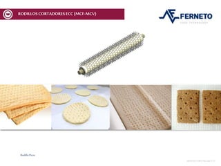 RodilloPicos
MESASDECORTEMCF-MCV | 37
RODILLOSCORTADORESECC (MCF-MCV)
 