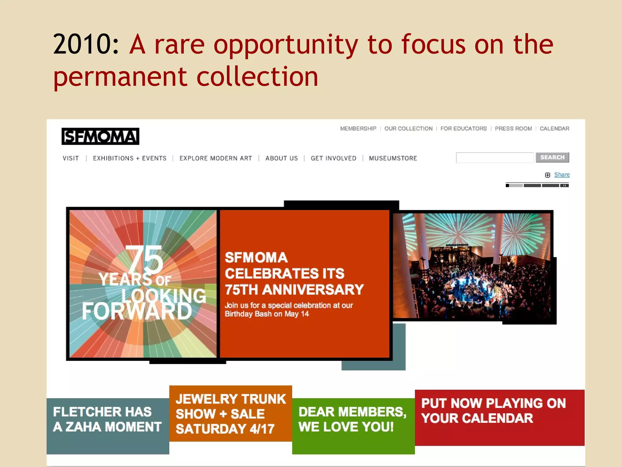 2010:  A rare opportunity to focus on the permanent collection 