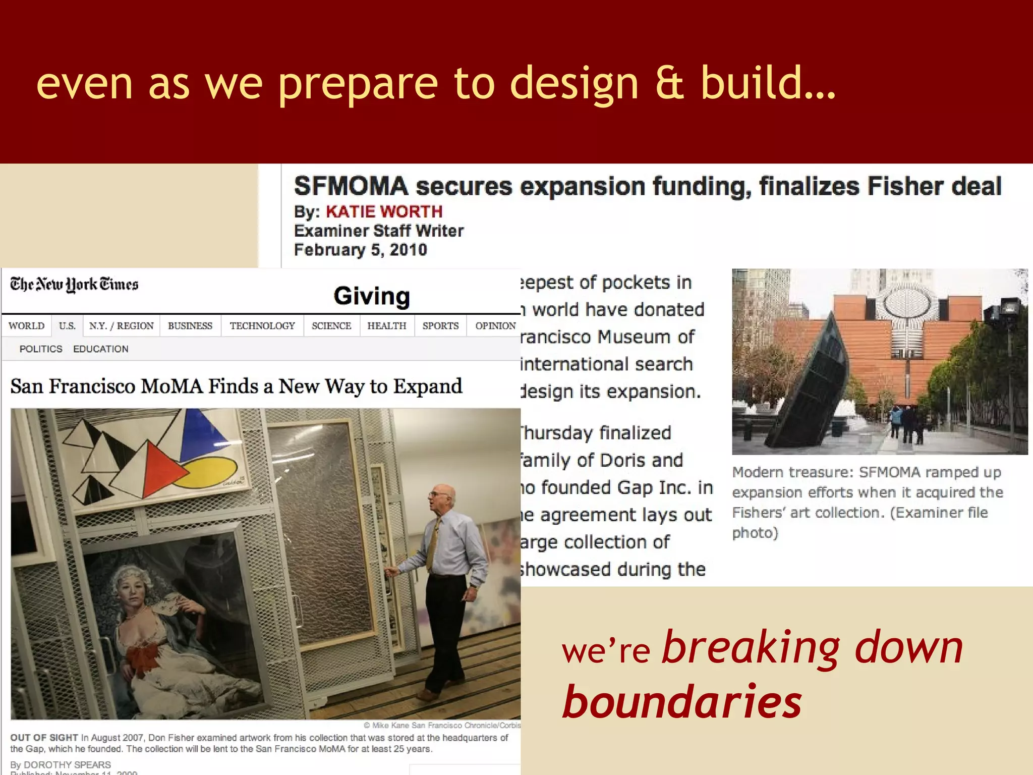 even as we prepare to design & build…  we’re  breaking down boundaries   