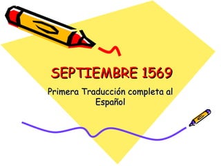 SEPTIEMBRE 1569 Primera Traducción completa al Español 