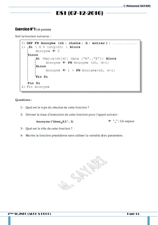 © Mohamed SAYARI


                             DS1 (07-12-2010)




4ème SC.INFO (ALGO & PROG)                        Page 14
 