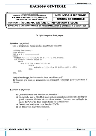 © Mohamed SAYARI

                         BAC2008 CONTROLE




4ème SC.INFO (ALGO & PROG)                    Page 45
 