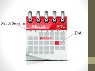 Aula 07 - Dias da Semana