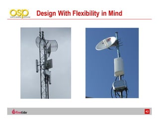 Design With Flexibility in Mind




                                  42
 