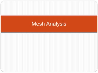 Mesh Analysis
 