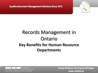 Records Management in
         Ontario
Key Benefits for Human Resource
         Departments
 