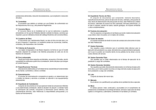 229
REGLAMENTO DE LA LEY DE
CONTRATACIONES DEL ESTADO
prestacionesadicionales,reduccióndeprestaciones,oporampliaciónoreducción
del plazo.
16. Contratista:
El proveedor que celebre un contrato con una Entidad, de conformidad con
las disposiciones de la Ley y del presente Reglamento.
17. Convenio Marco:
El Convenio Marco es la modalidad por la cual se selecciona a aquellos
proveedores con los que las Entidades deberán contratar los bienes y servicios que
requieranyquesonofertadosatravésdelCatálogoElectrónicodeConveniosMarco.
18. Cuaderno de Obra:
El documento que, debidamente foliado, se abre al inicio de toda obra y en
el que el inspector o supervisor y el residente anotan las ocurrencias, órdenes,
consultas y las respuestas a las consultas.
19. Criterios de Evaluación:
Las reglas consignadas en las Bases respecto a la forma en que el Comité
Especial, asignará los puntajes a las distintas propuestas en cada uno de los
factores de evaluación.
20. Error subsanable:
Aquél que incide sobre aspectos accidentales, accesorios o formales, siendo
  K              #  
el Comité Especial.
21. Especificaciones Técnicas:
DescripcioneselaboradasporlaEntidaddelascaracterísticasfundamentales
de los bienes, suministros u obras a contratar.
22. Estandarización:
El proceso de racionalización consistente en ajustar a un determinado tipo
o modelo los bienes o servicios a contratar, en atención a los equipamientos
preexistentes.
23. Expediente de Contratación:
Conjunto de documentos en el que aparecen todas las actuaciones referidas
a una determinada contratación, desde la decisión de adquirir o contratar hasta
la culminación del contrato, incluyendo la información previa referida a las
características técnicas, valor referencial, la disponibilidad presupuestal y su
   !
REGLAMENTO DE LA LEY DE
CONTRATACIONES DEL ESTADO
230
24. Expediente Técnico de Obra:
El conjunto de documentos que comprende: memoria descriptiva,
   _     K       
obra, fecha de determinación del presupuesto de obra, Valor Referencial, análisis
de precios, calendario de avance de obra valorizado, fórmulas polinómicas y, si
el caso lo requiere, estudio de suelos, estudio geológico, de impacto ambiental
u otros complementarios.
25. Factores de evaluación:
Son los aspectos consignados en las Bases que serán materia de evaluación
y que deben estar vinculados con el objeto del contrato.
26. Factor de relación:
Elcocienteresultantededividirelmontodelcontratodelaobraentreelmonto
del Valor Referencial.
27. Gastos Generales:
Son aquellos costos indirectos que el contratista debe efectuar para la
ejecucióndelaprestaciónasucargo,derivadosdesupropiaactividadempresarial,
por lo que no pueden ser incluidos dentro de las partidas de las obras o de los
costos directos del servicio.
28. Gastos Generales Fijos:
Son aquellos que no están relacionados con el tiempo de ejecución de la
prestación a cargo del contratista.
29. Gastos Generales Variables:
Sonaquellosqueestándirectamenterelacionadosconeltiempodeejecución
de la obra y por lo tanto pueden incurrirse a lo largo del todo el plazo de ejecución
de la prestación a cargo del contratista.
30. Lote:
Conjunto de bienes del mismo tipo.
31. Metrado:
 $            K   !
32. Mora:
El retraso parcial o total, continuado y acumulativo en el cumplimiento de
prestaciones consistentes en la entrega de bienes, servicios o ejecución de obras
sujetos a cronograma y calendarios contenidos en las Bases y/o contratos.
 
