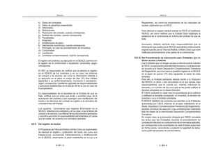 261
ANEXOS
b) Datos del contratista.
c) Datos de garantías presentadas.
d) Adicionales.
e) Reducciones.
f) Resolución del contrato, cuando corresponda.
g) Nulidad del contrato, cuando corresponda.
h) Penalidades.
i) Reajustes.
j) Ampliaciones de plazo.
k) Intervención económica, cuando corresponda.
l) Prórrogas, en caso de arrendamiento de inmuebles.
m) Conformidad.
n) Liquidación.
o) Contratos complementarios, cuando corresponda.
El registro del contrato y su ejecución en el SEACE culmina con
el registro de la conformidad o liquidación consentida, según
corresponda.
El OEC es responsable de verificar que se efectúe el registro
en el SEACE de los contratos y, en su caso, las órdenes
de compra o de servicio, así como la información referida a
su ejecución en el plazo no mayor de diez (10) días hábiles
siguientes a su perfeccionamiento, ocurrencia o aprobación,
según corresponda, resultando aplicable las responsabilidades
y sanciones establecidas en el artículo 46 de la Ley en caso de
incumplimiento.
Es responsabilidad de la autoridad de la Entidad de que se
trate, verificar que los actos que emita o suscriba luego de la
suscripción del contrato y que supongan una modificación del
monto o los términos del contrato se sujeten a la normativa de
contrataciones del Estado.
Los usuarios - funcionarios que registren información en el
SEACE, referida a los contratos y, en su caso, a las órdenes de
compraodeservicio,quedifierandelosdocumentosaprobados
y suscritos asumirán la responsabilidad administrativa y/o penal
que les asiste, de acuerdo a la normativa aplicable.
8.6.9. Del registro de laudos
ElPresidentedelTribunalArbitraloArbitroÚnicoesresponsable
de efectuar el registro y publicación del laudo, así como sus
integraciones, exclusiones, interpretaciones y rectificaciones
en el SEACE, observando el plazo establecido en la Ley y el
ANEXOS
262
Reglamento, así como los lineamientos de los manuales de
usuario publicados por el OSCE.
Para efectuar el registro deberá solicitar al OSCE el Certificado
SEACE, así como verificar que la Entidad haya registrado la
existencia de la controversia en la ficha del contrato de que se
trate.
Asimismo, deberá verificar bajo responsabilidad que la
informaciónquepublicaenelSEACEseaidénticaaldocumento
original suscrito por el Tribunal Arbitral o Arbitro Único que será
notificada personalmente a las partes de la controversia.
8.6.10. Del Procedimiento de autorización para Entidades que no
tienen acceso a internet
Las Entidades que no tengan acceso a internet podrán solicitar
alOSCE,laautorizaciónparaefectuarprocesosycontrataciones
de acuerdo a la Sexta Disposición Complementaria Transitoria
delReglamento,asícomoparasuposteriorregistroenelSEACE
en el plazo de quince (15) días siguientes al cierre de cada
trimestre.
Para ello, la Entidad solicitante deberá remitir a la Dirección
del SEACE un oficio u otro documento en el que señale, bajo
responsabilidad, que no cuenta con internet, indicando su
domicilio y un número de fax a los que se les podrá notificar la
decisión adoptada por la citada Dirección.
El OSCE evaluará en cada caso la procedencia de la solicitud
y notificará al domicilio consignado en el pedido, la decisión de
autorizar o no a la Entidad solicitante.
El SEACE habilitará las opciones que permitan a las Entidades
autorizadas por OSCE informar en el plazo establecido en la
Sexta DisposiciónComplementariaTransitoriadelReglamento,
aquellos procesos de selección y las contrataciones realizadas
bajo las reglas de la mencionada Disposición Complementaria
Transitoria.
En ningún caso, la autorización otorgada por OSCE convalida
los actos que las Entidades durante el procedimiento de
contrataciónefectúenencontravencióndelanormativaaplicable,
por corresponder a las autoridades de cada Entidad supervisar
en forma previa, concurrente y posterior la legalidad de éstos,
como parte del proceso de control interno.
 
