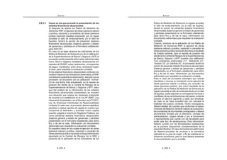 305
ANEXOS
6.8.2.3. Casos en los que procede la presentación de los
estados financieros situacionales
Si después de aplicar los Ratios de Medición de
Solvencia RNP, el ejecutor de obras (persona natural
o jurídica, nacional) y consultores de obras (persona
jurídica nacional) resultara insolvente, por no lograr
acreditar el ratio de endeudamiento y/o el ratio de
liquidez, tendrá la opción de presentar estados
financieros situacionales (balance general y estado
de ganancias y pérdidas en el formulario establecido
para dicho fin).
En caso no se logre alcanzar los indicadores de los
Ratios de Medición de Solvencia y/o de la calificación
de la Superintendencia de Banca y Seguros yAFP, el
proveedorpodrápresentarinformaciónadicional,tales
como: libros y registros contables, declaraciones y/o
reportes de SUNAT, actas, testimonios, cronogramas
de pagos, manifiestos, entre otros, necesarios según
el caso, para respaldar la evaluación contable.
Si los estados financieros situacionales continúan sin
mostrarmejoraenlosindicadoresobservados,elRNP
considerará superada la observación, siempre que el
         › 
(0) en una fecha más actualizada, en el reporte de
posición del cliente de la Central de Riesgos de la
Superintendencia de Banca y Seguros y AFP; salvo
que del análisis de la información de los estados
financieros situacionales presentados se muestre
una situación que origine ser declarado insolvente
de acuerdo a lo establecido en la Ley Nº 26887, Ley
GeneraldeSociedadesoenelDecretoLeyNº21621,
Ley de Empresas Individuales de Responsabilidad
Limitada.Enestecaso,elproveedordeberácapitalizar
pérdidas o realizar aportes de capital en cuantía que
compense el desmedro y acreditar nuevo capital
suscrito, pagado e inscrito en Registros Públicos, así
como presentar estados financieros situacionales
(balance general y estado de ganancias y pérdidas
presentados en el formulario establecido para dicho
fin), y de ser el caso, información y/o documentos
adicionales que respalden la evaluación contable.
En aquellos casos en los cuales el ejecutor de obras
(persona natural o jurídica, nacional) o consultor de
obras(personajurídicanacional)notengainformación
reportada en la Central de Riesgos de la SBS y
producto de la aplicación de los indicadores de los
ANEXOS
306
Ratios de Medición de Solvencia no lograra acreditar
el ratio de endeudamiento y/o el ratio de liquidez,
tendrá la opción de presentar estados financieros
situacionales(balancegeneralyestadodeganancias
y pérdidas presentados en el formulario establecido
para dicho fin) y, de ser el caso, información y/o
documentos adicionales que respalden la evaluación
contable.
Cuando, producto de la aplicación de los Ratios de
Medición de Solvencia RNP, el ejecutor de obras
(persona natural o jurídica, nacional) o consultor de
obras(personajurídicanacional)obtuvieraelresultado
de Estado solvente, pero el reporte de posición del
clientedelaCentraldeRiesgosdelaSuperintendencia
de Banca, Seguros y AFP, muestre una calificación
›  K {Q›  {=
› {J„›_  {Š    $
opcióndepresentarestadosfinancierossituacionales
(balance general y estado de ganancias y pérdidas
presentados en el formulario establecido para dicho
fin) y de ser el caso, información y/o documentos
adicionales que respalden la evaluación contable.
Para el caso del proveedor extranjero que solicite
inscribirse o renovar su inscripción como ejecutor de
obras (persona natural o jurídica) y/o consultor de
obras (persona jurídica), que como resultado de la
aplicación de los Ratios de Medición de Solvencia no
lograra acreditar el ratio de endeudamiento y/o el ratio
de liquidez, podrá adjuntar un cronograma mensual o
manifiesto de las amortizaciones del pasivo corriente
durante el ejercicio siguiente y saldo por amortizar,
en caso no se haya cumplido aún con cancelar la
totalidad del pasivo corriente. Dicho cronograma,
deberá detallar las cuentas que conforman el pasivo
corriente del Balance General materia de evaluación,
las sumatorias de los importes consignados y deberá
encontrarse firmado por el directorio, consejo de
administración, órgano similar o por el funcionario
o representante que cuente con las facultades para
emitir este tipo de declaraciones. Esta información
deberá cumplir con las formalidades establecidas
en la primera disposición complementaria de la
presenteDirectiva.Encasodeinsolvenciapatrimonial,
se deberá proceder de acuerdo a la normativa
aplicable en su país de origen, a fin de restablecer su
solvencia económica, para lo cual deberá presentar
la documentación que lo acredite.
 